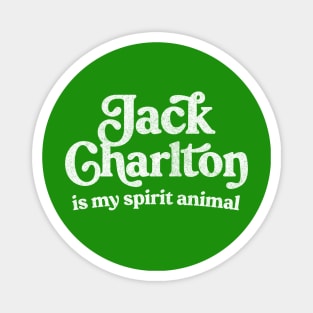 Jack Charlton Is My Spirit Animal Magnet